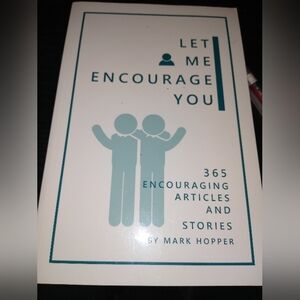 Mark Hopper " Let me encourage you"